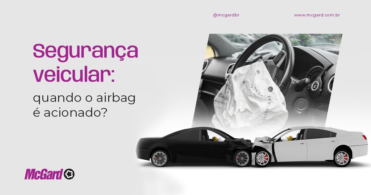 Segurança veicular: quando o airbag é acionado? - McGard Brasil ...