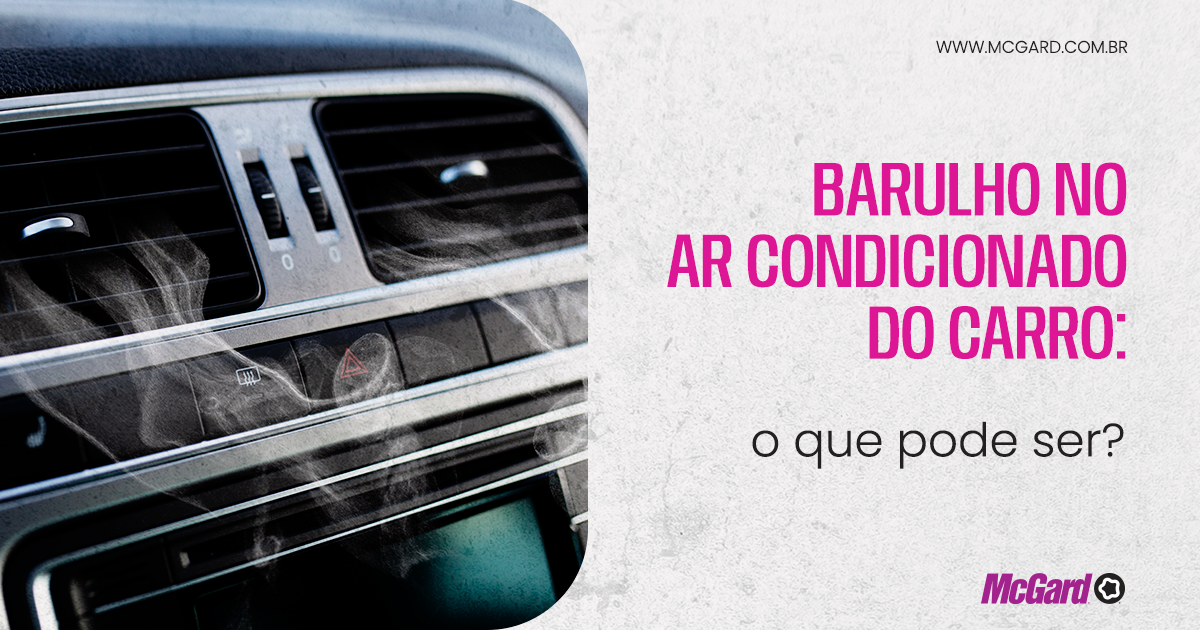 Barulho no ar condicionado do carro: o que pode ser? - McGard Brasil ...